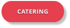 CATERING